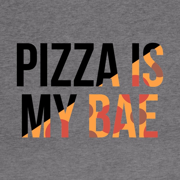 Pizza is my bae by hoopoe